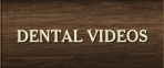 Dental Videos